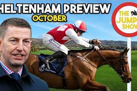 CHELTENHAM OCTOBER MEETING PREVIEW! | Horse Racing Tips