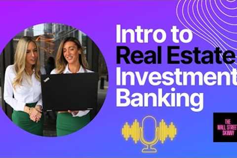 Real Estate Investment Banking