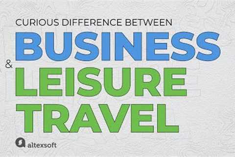 Business vs Leisure Travel