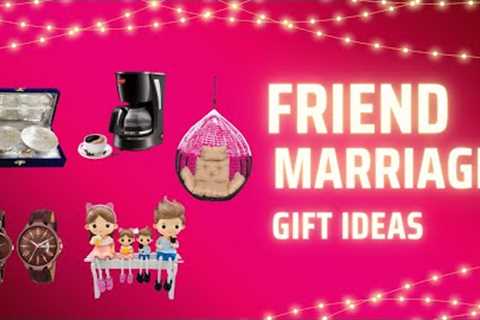 Marriage gifts for friend | Wedding gifts for friend marriage