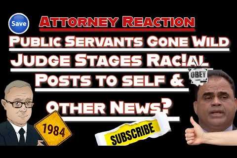 ⚖️ Attorney Reaction: Judge Stages Fake Racial Social Media to Self &amp; Other News 📲