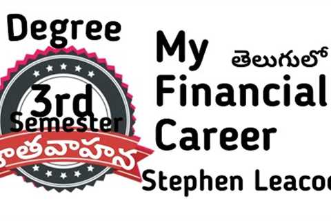 My Financial Career Stephen Leacock Summary in Telugu I SU Degree Sem 3