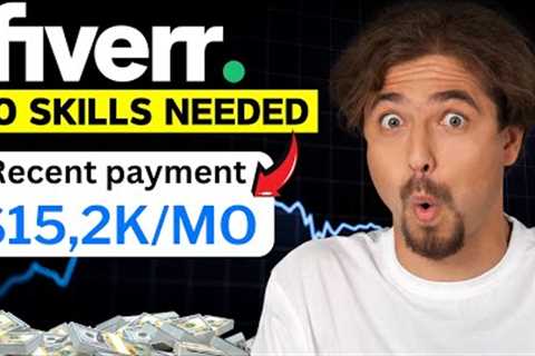 How I Make $15,2K/Month on Fiverr Without Skills (Affiliate Marketing)