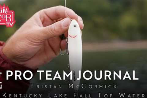 PRO TEAM JOURNAL 2024 | EPISODE 4 | Tristan McCormick - Kentucky Lake Top Water