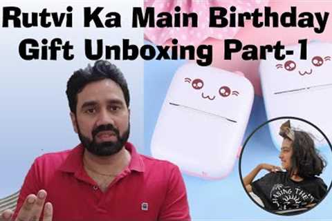 Unboxing Rutvi's Epic Birthday Gifts!