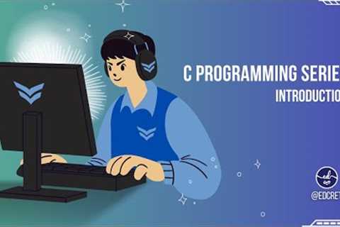 Introduction to C Language | C Programming for Beginners - Edcret Tutorial Series