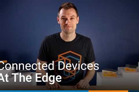 Connected Devices at the Edge using AWS IoT Greengrass