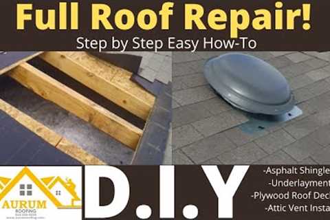 Full Roof Repair HOW-TO VIDEO- Vent Roof Leak, Plywood Patch, Felt Install, Shingle Install.