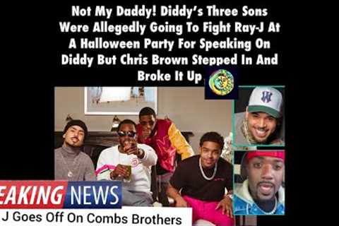 Diddy’s Sons Gets in Altercation with Ray J Over Remarks About Their Father, &amp; Chris Brown..
