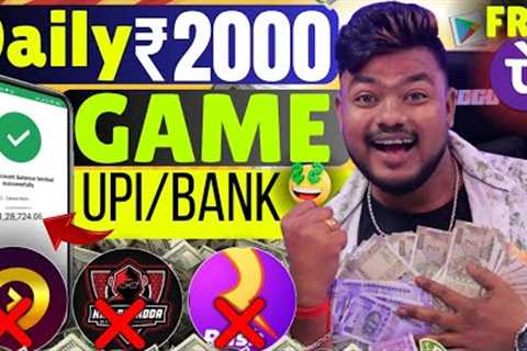 Earn Daily ₹2000 | Best Money Earning Game App Without Investment | Online Paise Kamane Wala  App