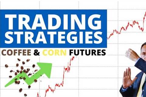 Commodity Trading Ideas: Trend-Following Strategies for Corn and Coffee Futures