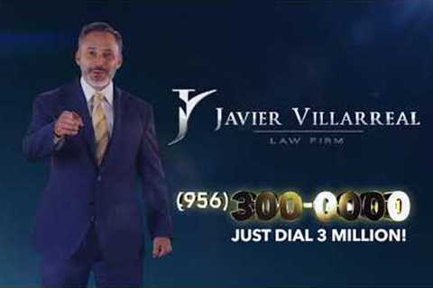 Brownsville Accident Lawyer Javier Villarreal Fights for You - Personal Injury Lawyer Commercial