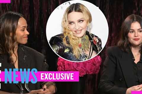 Selena Gomez &amp; Zoe Saldana Reveal Madonna’s REACTION to ‘Emilia Pérez’ (Exclusive) | E! News