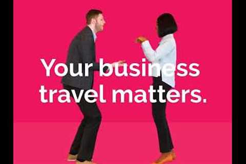 Your business travel matters