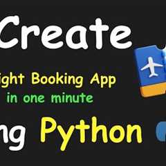 I CREATE FLIGHT BOOKING APP IN 1 MIN USING PYTHON & LEARN PYTHON BY BUILDING SIMPLE PROJECTS