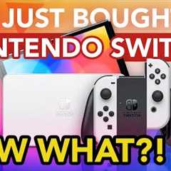 You Just Bought A Nintendo Switch: User Guide