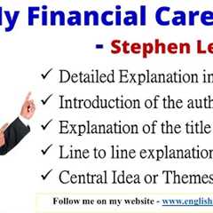 My Financial Career # A Short Story # Stephen Leacock # Line to line explanation