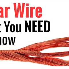 Solar Wire - Everything You Need To Know About Wires & Cables For Use With Solar Power