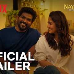 Nayanthara: Beyond the Fairy Tale | Official Trailer | Netflix India