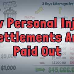 How Are Personal Injury Settlements Paid Out? | Here's what you NEED to know