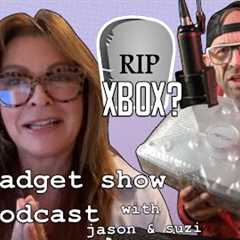 Is the Xbox dead? | The Gadget Show Podcast S2E5