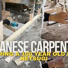 Repairing a 100 Year Old Japanese House - Traditional Japanese Carpentry