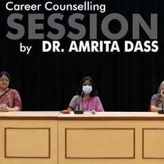 Career Counselling Session by Dr. Amrita Dass