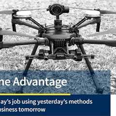 The Drone Advantage: How drone technology is changing the way we work.