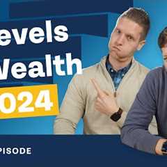 5 Levels of Wealth AND How to Achieve Them! (2024 Edition)