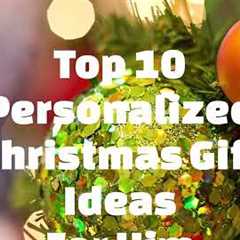 Top 10 Personalized Christmas Gift Ideas for Him