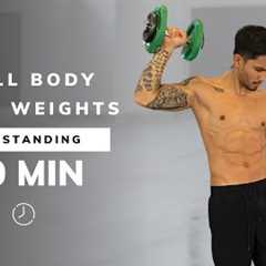 30 Min FULL BODY DUMBBELL Workout - ALL STANDING - Strength Training At Home