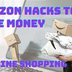 AMAZON HACKS TO SAVE MONEY 2021 (Online Shopping)