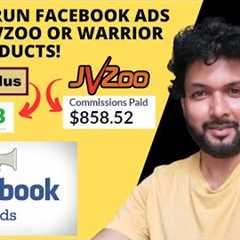 How to run Facebook Ads to sell JVzoo or Warrior Plus Products!