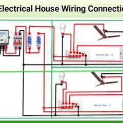 Complete Electrical House Wiring Connection Diagram