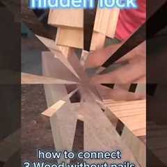 how to connect 3 Wood without nails