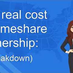 The Real Cost of Timeshare Ownership: A Breakdown