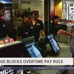 Texas judge blocks overtime pay rule