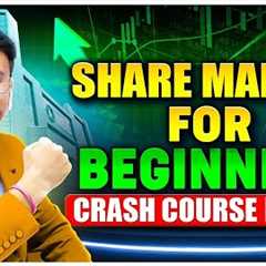 Share Market Basics For Beginners CRASH COURSE Part 1 | How to Start Investing in Stock Market