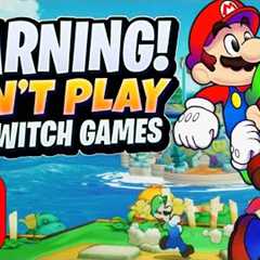 WARNING! Why You Should Think Twice About Playing New Nintendo Switch Games