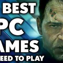 30 Best PC Games of All Time You Definitely NEED TO PLAY [2024 Edition]