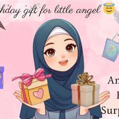 Best Birthday gift for little angel👼 | Amna's First Birthday Surprise Gifts 🎁#vlog8@Sakinakevlogs