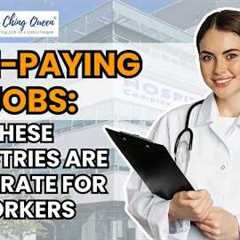 High-Paying Jobs (That No One Wants): These Industries Are Desperate for Workers