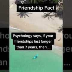 does your friendship last longer than seven years #friendships #friendshipgoal #psychologicalfact