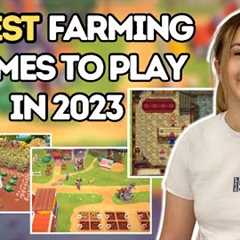 17 BEST farming games you need to play in 2023 | Nintendo Switch, Xbox, PlayStation and PC