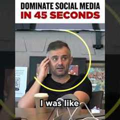 Dominate Social Media in 45 seconds With This Strategy