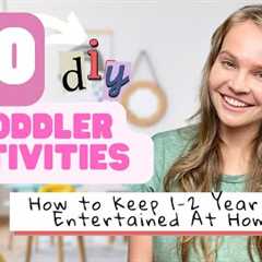 40 Easy DIY Toddler Activities for Busy Parents - How to Keep a Toddler Entertained at Home.