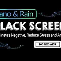 Relaxing Music with Rain Sounds for Sleeping - Eliminates Negative, Reduce Stress and Anxiety#3