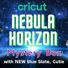 New Cricut Nebula Horizon Mystery Box with NEW Cutie