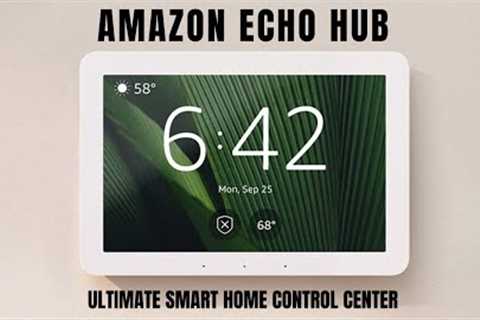 Amazon Echo Hub: The Ultimate Smart Home Control Center | Tech Trends