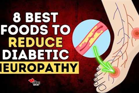 8 Best Foods To Ease Diabetic Neuropathy